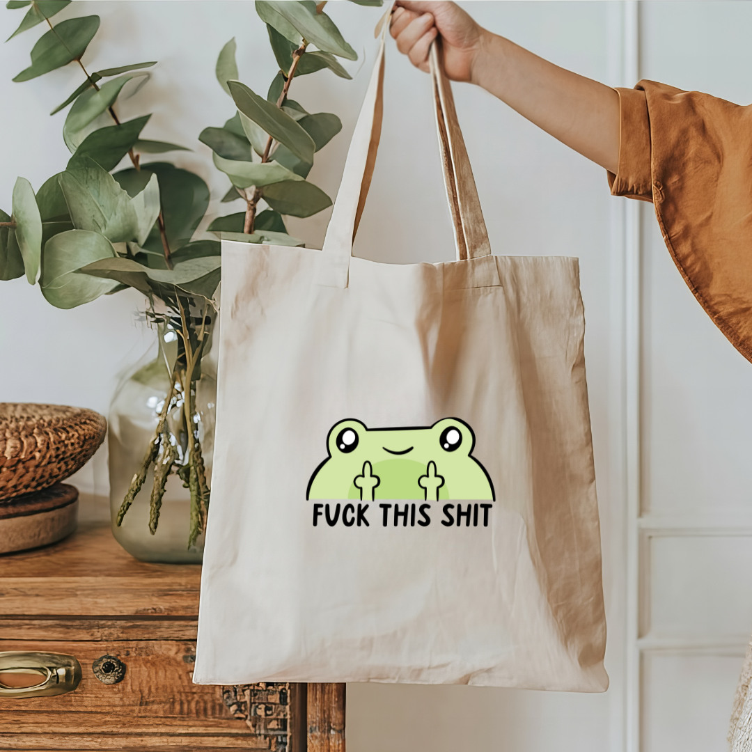 Fuck This Shit Tote Bag