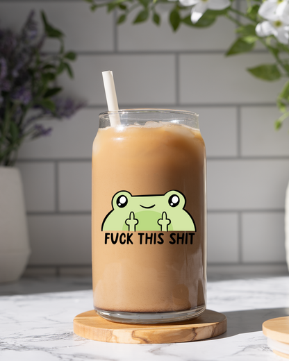 Fuck This Shit Glass Cup